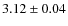 $3.12 \pm 0.04$