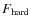 $F_{{\rm hard}}$