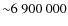 ${\sim}6~900~000$