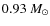 $0.93~M_{\odot}$