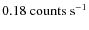 $0.18~{\rm counts~s}^{-1}$