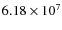 $6.18 \times 10^7$