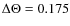 $\Delta \Theta = 0.175$