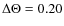 $\Delta \Theta = 0.20$