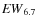 ${\it EW}_{6.7}$