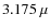 $3.175~\mu$