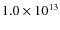 $1.0 \times 10^{13}$