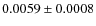 $0.0059\pm 0.0008$
