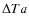 $\Delta Ta$