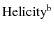 $\textrm{Helicity}^{{\rm b}}$