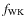 $f_{\rm WK}$