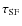 $\tau_{\rm SF}$