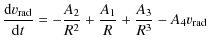 $\displaystyle {{\rm d}v_{\rm rad}\over {\rm d}t} = -{A_2 \over R^2}
+ {A_1 \over R} + {A_3 \over R^3}
- A_4 v_{\rm rad}$