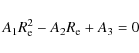 \begin{displaymath}%
A_1 R_{\rm e}^2 - A_2 R_{\rm e} + A_3 = 0
\end{displaymath}