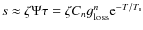 $s \approx \zeta \Psi \tau = \zeta C_n g_{\rm loss}^n {\rm e}^{-T/T_{\rm s}}$