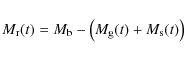 \begin{displaymath}%
M_{\rm r}(t) = M_{\rm b} - \left( M_{\rm g}(t) + M_{\rm s}(t) \right)
\end{displaymath}