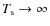 $T_{\rm s} \rightarrow \infty$