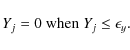 \begin{displaymath}
Y_j = 0 \mbox{ when } Y_j \le \epsilon_y.
\end{displaymath}