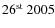 $26^{\rm st}~2005$