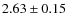 $2.63\pm0.15$