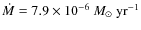 $\dot{M}=7.9 \times 10^{-6}~{M_{\odot}~{\rm yr}^{-1}}$