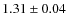 $ 1.31 \pm 0.04 $