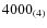$4000_{\rm (4)}$