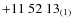 $+11\ 52\ 13_{\rm (1)}$