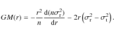 \begin{displaymath}%
GM(r) = -{r^2\over n} {{\rm d}(n\sigma_{\rm r}^2)\over {\rm d}r} -
2r\left(\sigma_{\rm r}^2-\sigma_{\rm t}^2\right).
\end{displaymath}