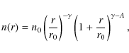 \begin{displaymath}%
n(r) = n_0 \left({r\over r_0}\right)^{-\gamma}
\left(1+{r\over r_0}\right)^{\gamma-A},
\end{displaymath}