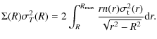 $\displaystyle \Sigma(R)\sigma_T^2(R) = 2\int_R^{R_{\rm max}} {rn(r)\sigma_{\rm t}^2(r)\over
\sqrt{r^2-R^2}}{\rm d}r.$