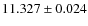 $11.327\pm0.024$