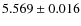 $5.569\pm0.016$