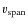 $v_{\rm span}$