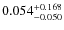 $0.054^{\rm +0.168}_{-0.050}$