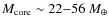 $M_{\rm core}\sim22{-}56~M_{\oplus}$