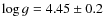 $\log g=4.45\pm 0.2$