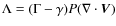 $\Lambda = (\Gamma - \gamma)P(\nabla\cdot\vec V)$