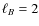 $\ell_B = 2$