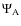 $\Psi_{\rm A}$