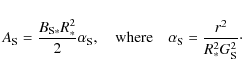 \begin{displaymath}A_{\rm S} = \frac{B_{{\rm S}*}R_*^2}{2}\alpha_{\rm S},
\quad...
...ere} \quad
\alpha_{\rm S} = \frac{r^2}{R_*^2G_{\rm S}^2}\cdot
\end{displaymath}
