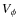 $V_\phi $