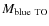 $M_{\rm blue\ TO}$