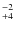 $^{\rm -2}_{+4}$
