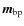 $\mbox{\boldmath$m$\unboldmath }_{\rm bp}$