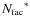${N_{\rm fac}}^\ast$