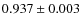 $0.937 \pm 0.003$