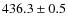 $436.3 \pm 0.5$