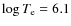 $\log T_{\rm e} = 6.1$