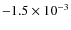 $-1.5\times 10^{-3}$